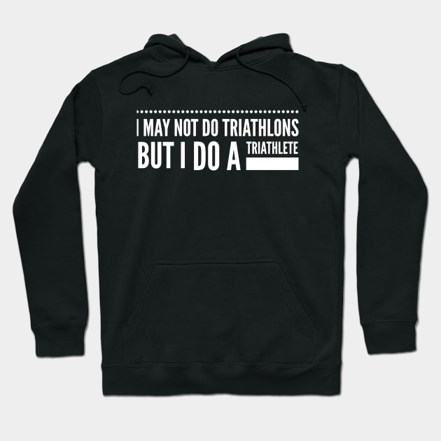 Triathlons Aren't for Me Hoodie by scotthurren1111